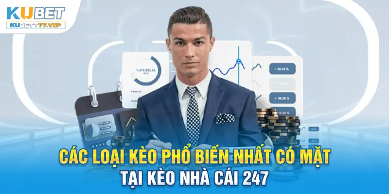 Các loại kèo phổ biến nhất có mặt tại kèo nhà cái 247